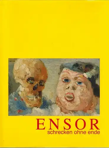 Finckh, Gerhard (Hg.): James Ensor. Schrecken ohne Ende
 Wuppertal, von der Heydt-Museum, 2008. 