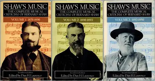 Laurence, Dan H. (Hg.): The Bodley Head Bernard Shaw. Shaw's Music. The complete musical criticism in three volumes. Second Revised Edition. [1] Volume One. 1876 - 1890. [2] Volume Two. 1890 - 1893. [3] Volume Three. 1893 - 1950
 London, The Boldey Head, 