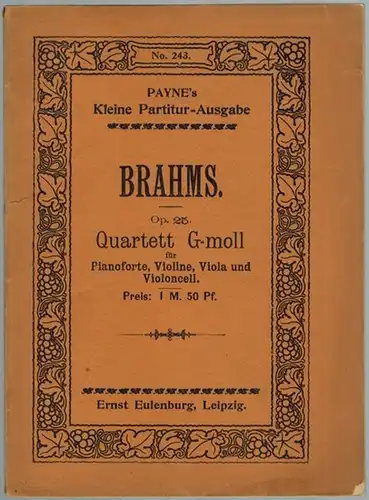Brahms, Johannes: Quartette für Pianoforte, Violine, Bratsche u. Violoncell. No. 1. Op. 25 (G moll). / No. 2. Op. 2 (A dur). / No. 3...