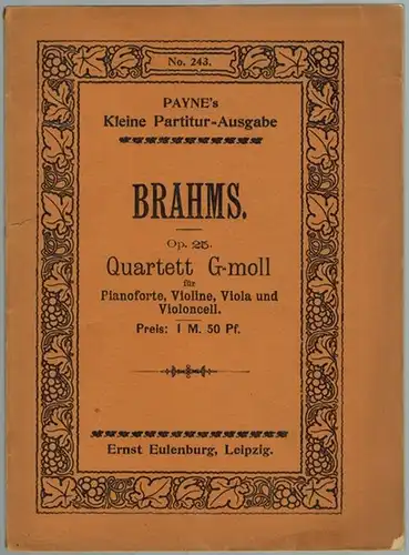 Brahms, Johannes: Quartette für Pianoforte, Violine, Bratsche u. Violoncell. No. 1. Op. 25 (G moll). / No. 2. Op. 2 (A dur). / No. 3.. 