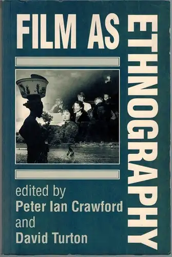 Crawford, Peter Ian; Turton, David (Hg.): Film as Ethnography. Reprinted in paperback
 Manchester - New York, Manchester University Press, 1993. 