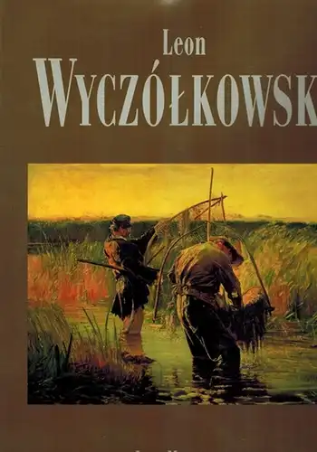 Malinowski, Jerzy: Leon Wyczólkowski
 Kraków [Krakau], Wydawnlewo Ryszard Kluszczynski, (1995). 