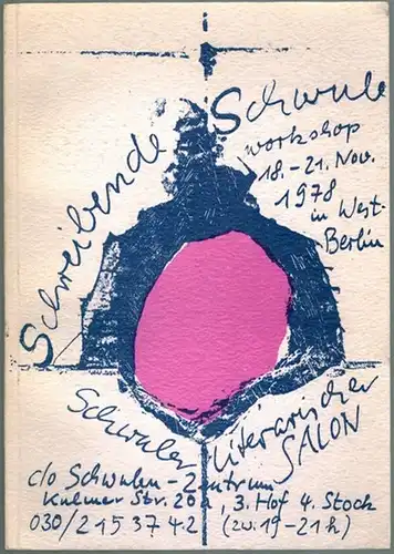 Workshop "Schreibende Schwule" 17. - 21. November '78. Dokumentation
 Berlin, Maldoror Flugschriften, (April) 1979. 