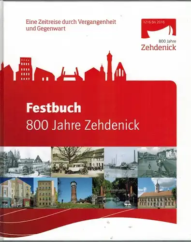 Festbuch 800 Jahre Zehdenick. Eine Zeitreise durch Vergangenheit und Gegenwart. 1216 bis 2016
 Karlshagen, nordlicht verlag, 2016. 