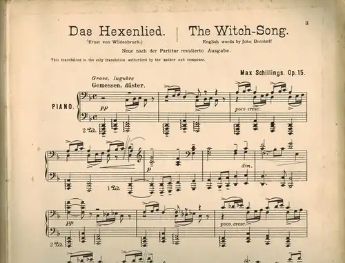 Wildenbruch, Ernst von; Schillings, Max: [1] Das Hexenlied // The Witch-Song. English words by John Bernhoff. Max Schillings, Op. 15. [2] Jung-Olaf. Max Schllings, Op. 28. [= Verlagsnummer 5587 und 6370]
 Leipzig, Rob. Forberg, (1904) / (1911). 
