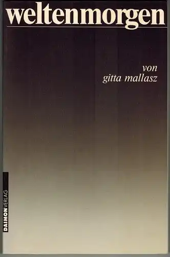 Mallasz, Gitta: Weltenmorgen. 1. Auflage
 Einsiedeln, Daimon Verlag, 1986. 