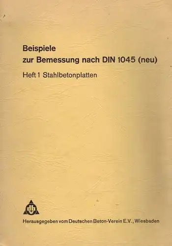 Dietrich; Herold; Hofmeister; Jungwirth; Seiler; Keller; Roßner; Steinle; Deneke; Rahlwes: Beispiele zur Bemessung nach DIN 1045 (neu). [1] Heft 1. Stahlbetonplatten. Dritte verbesserte Auflage. [2]...