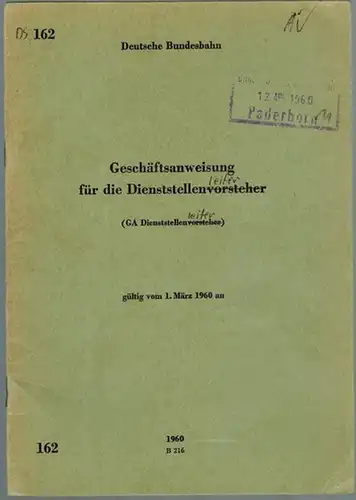 Deutsche Bundesbahn (Hg.): Geschäftsanweisung für die Dienststellenvorsteher [Dienststellenleiter]. (GA Dienststellenvorsteher), gültig vom 1. März 1960 an. [= DV 162]
 Karlsruhe, Hauptverwaltung der Deutschen Bundesbahn, 1960. 