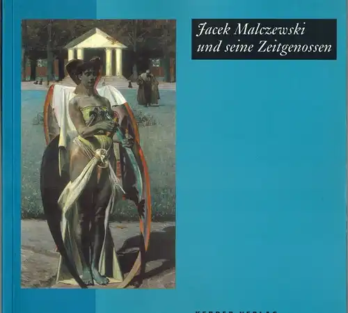 Jacek Mlczewski und seine Zeitgenossen. Polnische Malerei um 1900 aus der Sammlung des Nationalmuseums Poznan (Muzeum Naodowe w Poznaniu). Paderborn Städtische Galerie in der Reithalle.. 