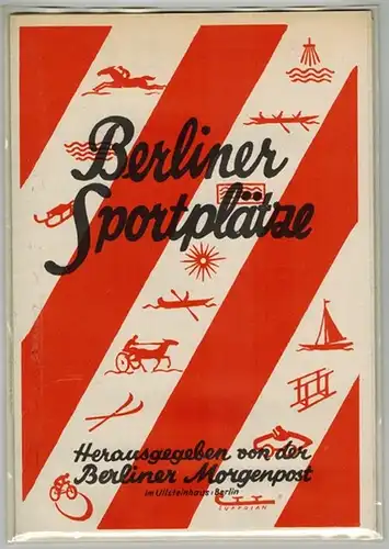 Berliner Sportplätze. Herausgegeben von der Berliner Morgenpost [im Ullsteinhaus] unter Mitarbeit des Berliner Stadtamts für Leibesübungen. [Reprografischer Nachdruck der Ausgabe 1940 aus dem 'Berlin Archiv'].. 