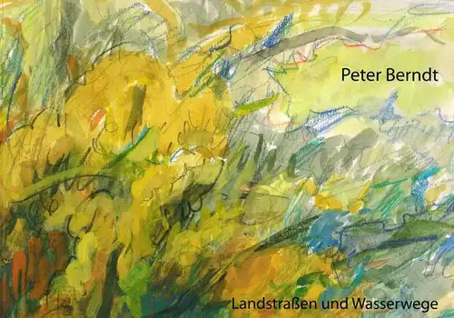 Berndt, Peter: Aquarell-Vorstudien für Bilder zum Thema "Landstraßen und Wasserwege"
 Ohne Ort, Edition Galerie Petra Lange, 2011. 