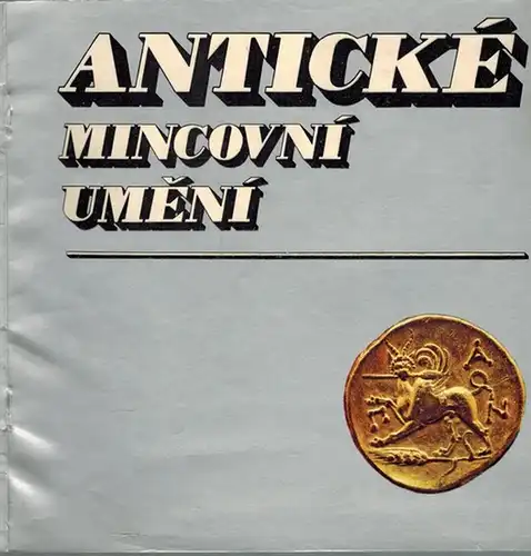 Seybal, Jiri: Antické Mincovní Umení. Fotografie: Miloslav Bouska
 Brno, Moravské muzeum, 1988. 