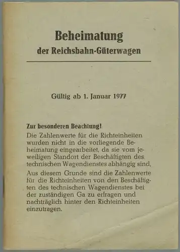 Beheimatung der Reichsbahn-Güterwagen. Gültig ab 1. Januar 1977
 Ohne Ort [Berlin], [Deutsche Reichsbahn], 1977. 