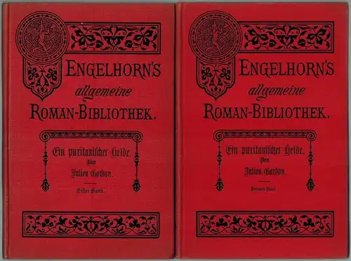 Gordon, Julien: Ein puritanischer Heide. Roman in zwei Bänden. Autorisierte Uebersetzung von Emmy Becher. Erster [und] Zweiter Band. [= Engelhorn's Allgemeine Romanbibliothek. Eine Auswahl der.. 