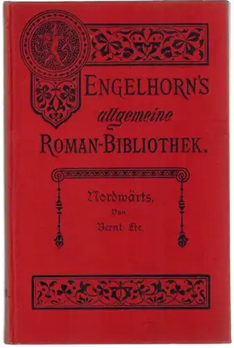 Lie, Bernt: Nordwärts. Erzählungen und Bilder. Autorisierte Übersetzung aus dem Norwegischen von Ottilie von Harling. [= Engelhorns Allgemeine Roman Bibliothek. Eine Auswahl der besten modernen.. 
