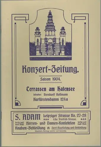 Konzert-Zeitung. Saison 1904. Terrassen am Halensee. [Reprografischer Nachdruck der Ausgabe Berlin, Verlag von J. Bargon Söhne Nachfolger, 1904 aus dem 'Berlin Archiv']
 Braunschweig, Archiv Verlag, 1997. 