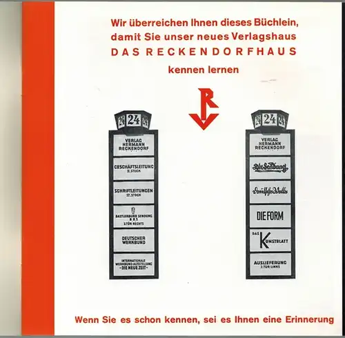 Adolphy, Fritz; Lotz, Wilhelm: Wir überreichen Ihnen dieses Büchlein, damit Sie unser neues Verlagshaus, Das Reckendorfhaus, kennen lernen. Wenn Sie es schon kennen, sei es Ihnen eine Erinnerung. [Reprographischer Nachdruck der Ausgabe Berlin-Spandau, ...