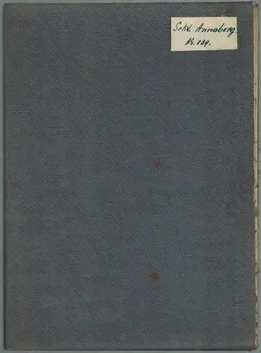 [Schalch, Ferdinand (Kartograf)]: Section Annaberg. No. 139. Umdruckausgabe. Einzelne Nachträge 1908
 Ohne Ort [Dresden], Königl. Finanzministerium, 1908. 