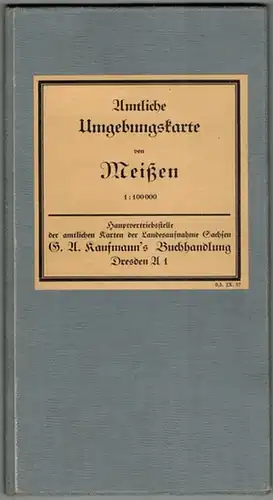Umgebung von Meißen (1 cm Karte) 1: 100000
 Dresden, G. A. Kaufmann's Buchhandlung, [September 1937]. 