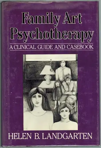 Landgarten, Helen B: Family Art Psychotherapy. A Clinical Guide and Casebook. [1st printing]
 New York, Brunner/Mazel Publishers, 1987. 