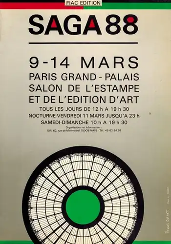 SAGA 88 [Fiac Edition]. 9 - 14 Mars. Paris Grand-Palais Salon de l'Estampe et de l'Estampe et de l'Édition d'Art
 Paris, ohne Verlag, 1988. 