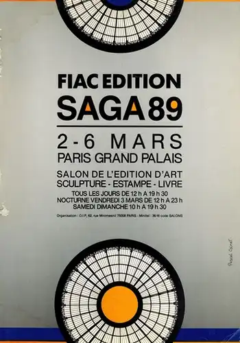 SAGA 89. 2 - 6 Mars. Paris Grand-Palais Salon de l'Édition d'Art. Sclupture - Estampe - Livre
 Paris, ohne Verlag, 1989. 