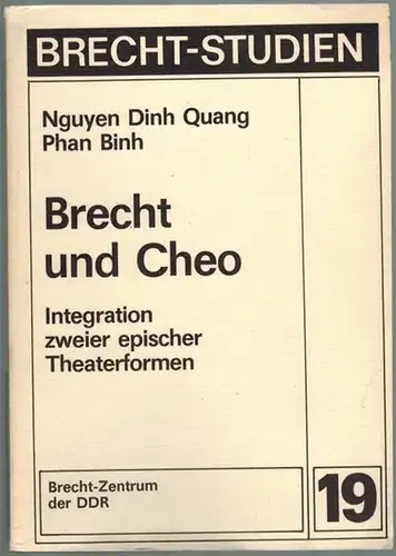 Nguyen Dinh Quang; Phan Binh: Brecht und Cheo. Integration zweier epischer Theaterformen. [= Brecht-Studien 19]
 Berlin, Brecht-Zentrum der DDR, 1988. 