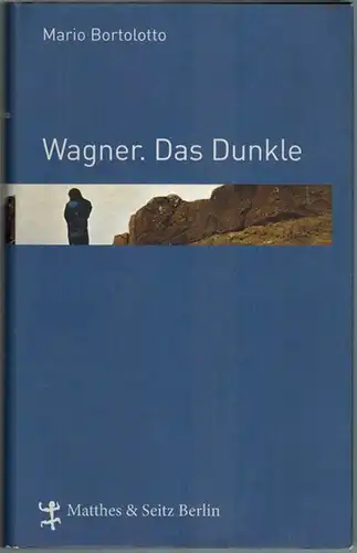 Bortolotto, Mario: Wagner. Das Dunkle. Aus dem Italienischen von Nikolaus de Palézieux. Erste Auflage. [= Traversen 1]
 Berlin, Matthes & Seitz, 2007. 