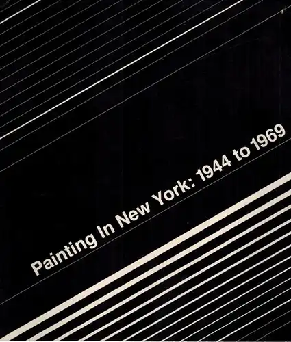 Solomon, Alan: Painting in New York: 1944 to 1969. Exhibition Dates November 24, 1969 - January 11, 1970
 Pasadena, Pasadena Art Museum, 1969. 