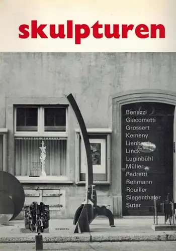 skulpturen. Benazzi - Giacometti - Grossert - Kemeny - Lienhard - Linck - Luginbühl - Müller - Pedretti - Rehmann - Rouiller - Siegenthaler - Suter. Ausstellung November - Dezember 1968 Galerie Beyeler Basel
 Basel, Galerie Beyeler, 1968. 