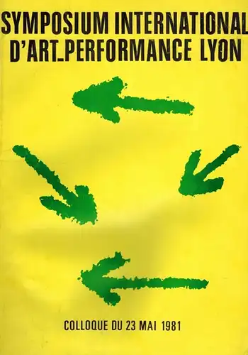 Besacier, Hubert (Hg.): Symposium International d'Art_Performance Lyon. Colloque du 23 Mai 1981
 Lyon, ORLAN, 1981. 
