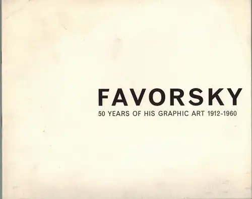Estoric, Eric E. (Hg.): Favorsky. 50 Years of his graphic art 1912 - 1960. Sevenarts 10 July - 17 August 1962
 London, Grosvenor Gallery, 1962. 