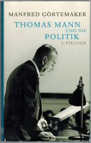 Görtemaker, Manfred: Thomas Mann und die Politik
 Frankfurt am Main, S. Fischer, (2005). 