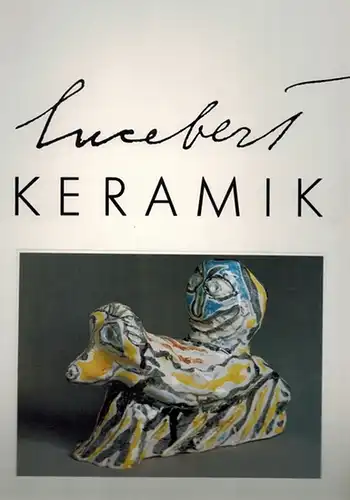 Lucebert Keramik. Dieses Buch erscheint als Katalog zur [gleichnamigen] Ausstellung  vom 27. 9. - 2. 11. 1991
 Berlin, Galerie Springer - Droysen Keramik-Galerie Kattrin Kühn, 1991. 