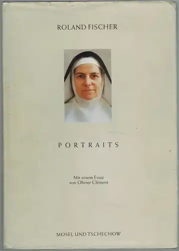 Roland Fischer - Portraits. Mit einem Essay von Olivier Clément
 München, Mosel und Tschechow, 1987. 
