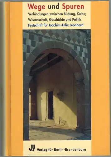 Knüppel, Helmut; Osten, Manfred; Rosenbaum, Uwe; Schoeps, Julius H.; Steinbach, Peter (Hg.): Wege und Spuren. Verbindungen zwischen Bildung, Wissenschaft, Kultur, Geschichte und Politik. Festschrift für...