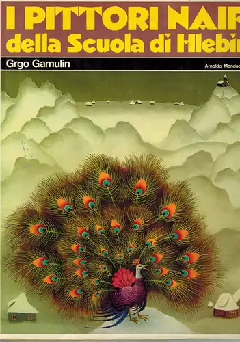 Gamulin, Grgo: I pittori naifs della Scuola di Hlebine. Presentazione di Sonja Duska Barbieri. Prefazione di Cesare Zavattini
 Verona, Arnoldo Mondadori, 1974. 