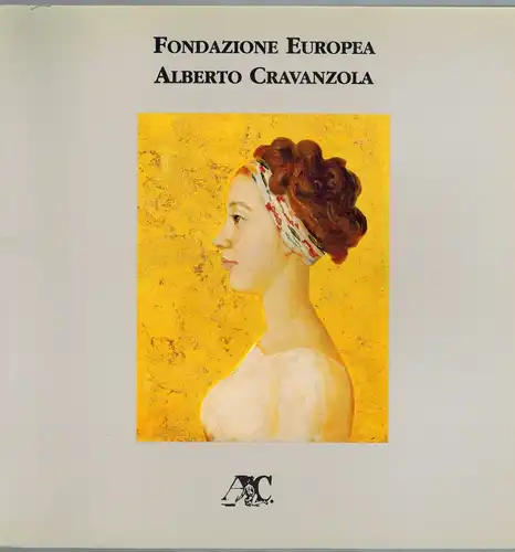 Corgnati, Martina (Hg.): Fondazione Europea. Alberto Cravanzola
 Milano - Verona, Grafiche Aurora (Druck), 1997. 