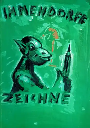 Boetzkes, Manfred; Nguy, Diana (Hg.): Immendorff   zeichne. Zeichnungen 1959   1989. [1] [Katalog zur Ausstellung] 29. April   11. Juni 1989.. 