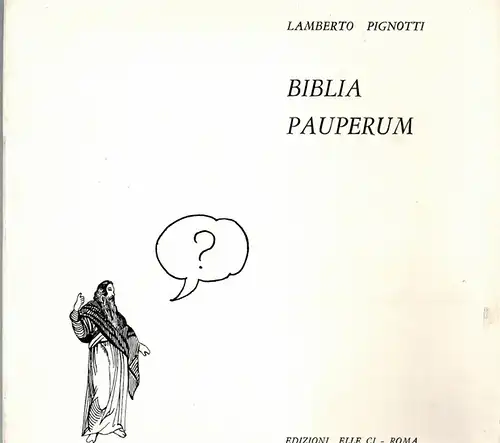 Battisti, Eugenio; Eco, Umberto; Favari, Pietro; Lunetta, Mario; Riva, Valerio: Lamberto Pignoti. Biblio Pauperum
 Roma, Edizioni Elle Ci, (1977). 
