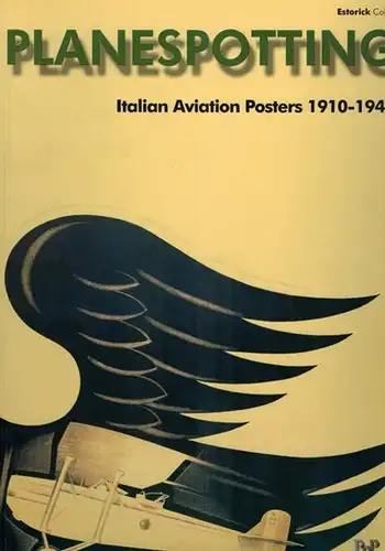 Scudiero, Maurizio; Cirulli, Massimo; Cremoncini, Roberta (Hg.): Planespotting. Italian Aviation Posters 1910 - 1943. [= Estorick Collection of modern italian art]
 New York, Publicity Print Press (PPP), 2002. 