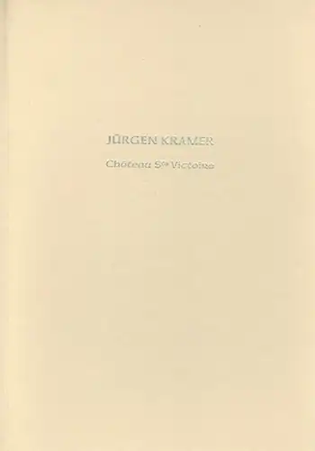 Jürgen Kramer. Château Ste Victoire. [Katalog zur Ausstellung] 5. Oktober bis 4. November 1984
 Gelsenkirchen, Städtisches Museum, 1984. 