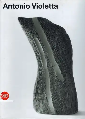 Fiz, Alberto (Hg.): Antonio Violetta
 Ginevra - Milano [Genf - Mailand], Skira, März 2009. 