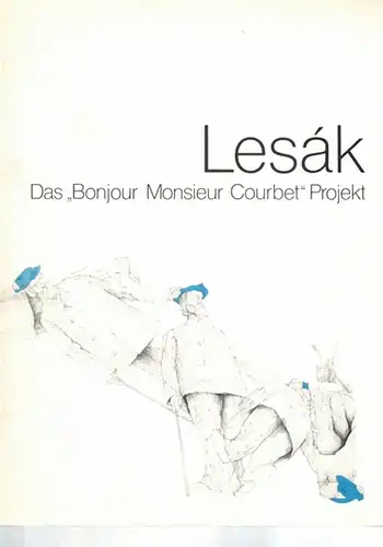 Lesák. Das "Bonjour Monsieur Courbet" Projekt. 8. Febriar - 10. März 1985
 Graz, Neue Galerie am Landesmuseum Joanneum, 1985. 
