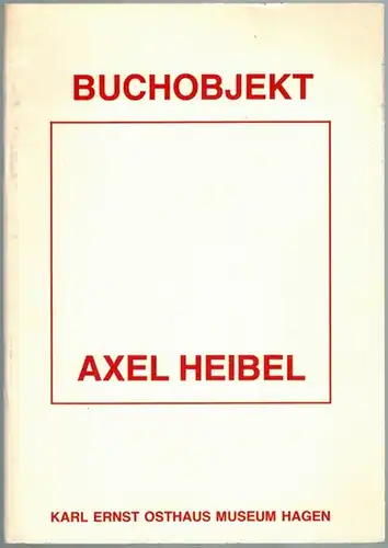 Heibel, Axel: Buchobjekt
 Hagen, Karl Ernst Osthaus Museum, [1978]. 