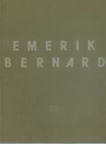 Emerik Bernard. Razstavo so pripravile Moderna galerija Ljubljana in Obalne galerije Piran. Dela 1968 - 1988. [Mit Beiheft] neue galerie am landesmuseum joanneum 14. 9. - 9. 10. 1989
 Ljubljana, Moderna Galerija, 1988. 
