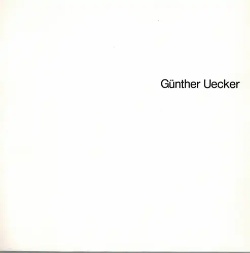 Günther Uecker. 14. April - 26. Mai 1985
 Bottrop, Quadrat Moderne Galerie, 1985. 
