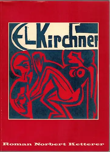 Ketterer, Roman Norbert: Ernst Ludwig Kirchner. Gemälde Aquarelle Zeichnungen Graphik. [Umschlagtitel abweichend: EL Kirchner]
 Lugano, Galerie Roman Norbert Ketterer, 1971. 