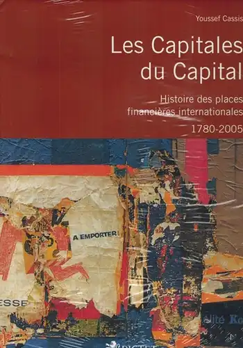 Cassis, Youssef: Les Capitales du Capital. Histoire des places financières internationales. 1780 - 2005. [Aus Anlass des 200-jährigen Bestehens des Hauses Pictet]
 Genève, Slatkine (Pictet), 2005. 