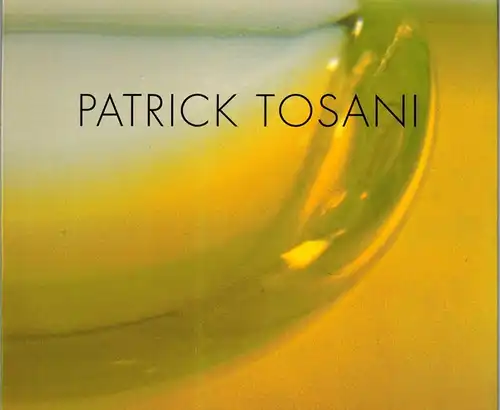 Patrick Tosani. [Ausstellungskatalog] Magasin   Centre National d'Art Contemporain de Grenoble 15 février   1er avril 1991; Kunsthalle des Saint Gall 15 novembre.. 